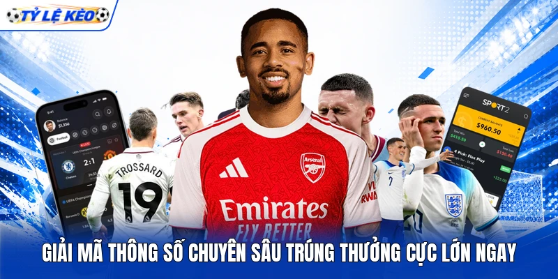 Giải mã thông số chuyên sâu trúng thưởng cực lớn ngay