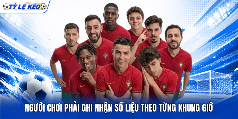 Người chơi phải ghi nhận số liệu theo từng khung giờ