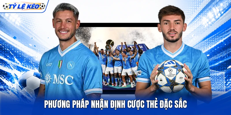 Phương pháp nhận định cược thẻ đặc sắc